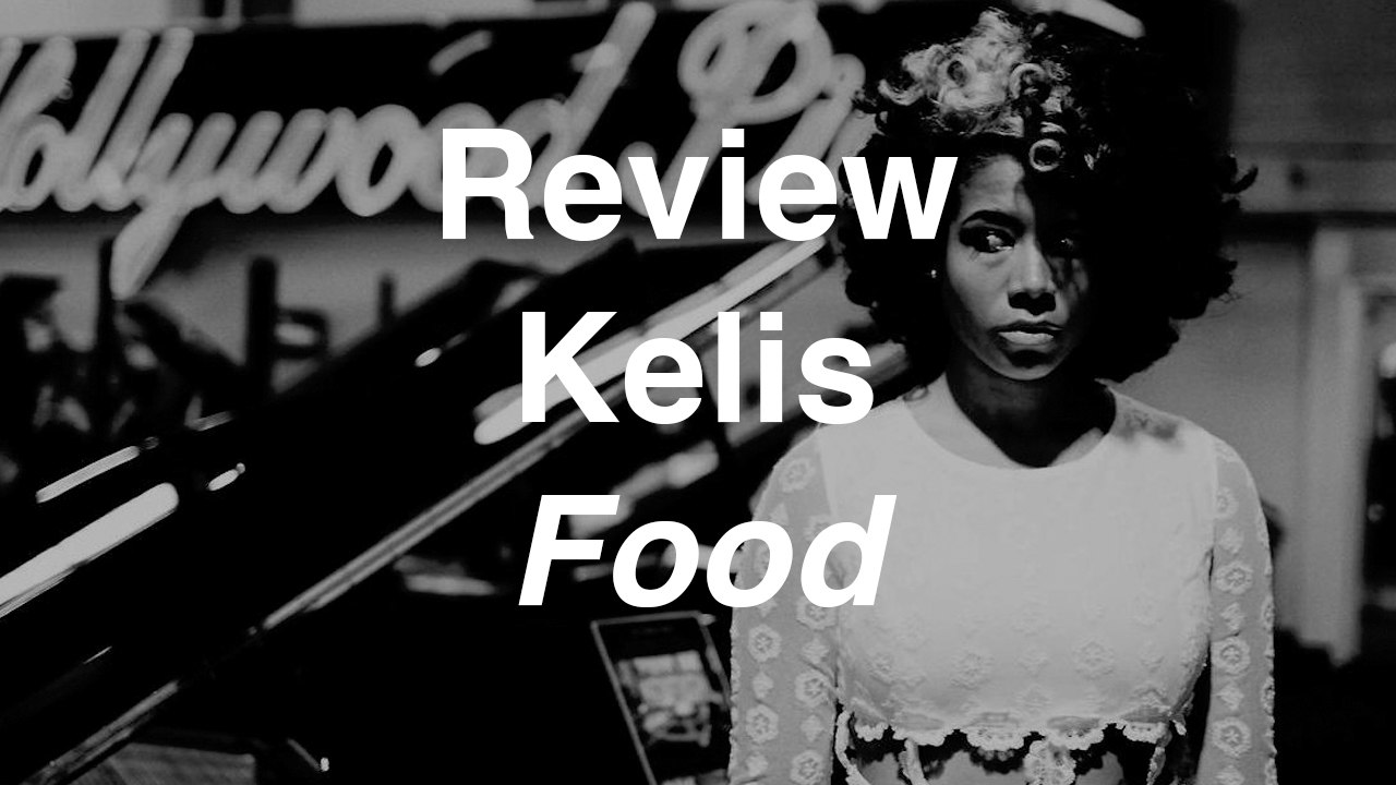 Kelis - Food | Review | Musique Info Service