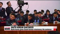 North Korea sentences South Korean missionary to life with hard labor on spying charges