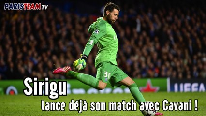 Sirigu lance déjà son match avec Cavani !