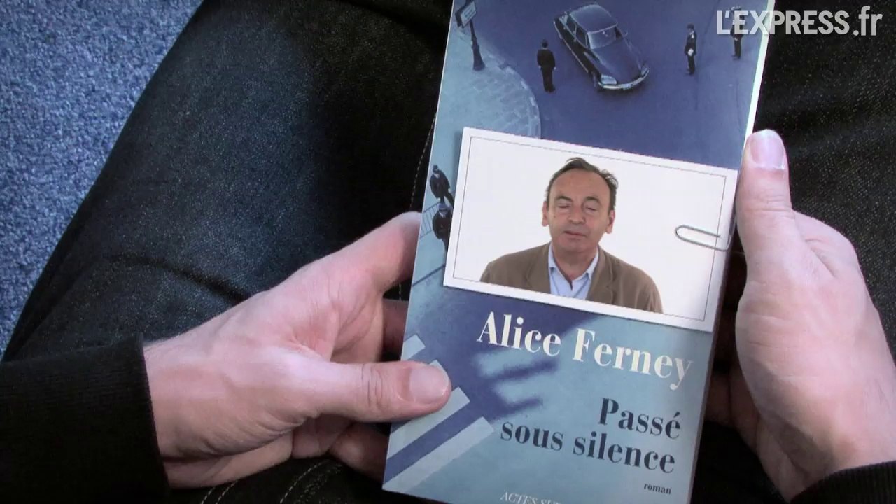 Ce Qu'il Faut Lire : Passé sous silence / Alice Ferney