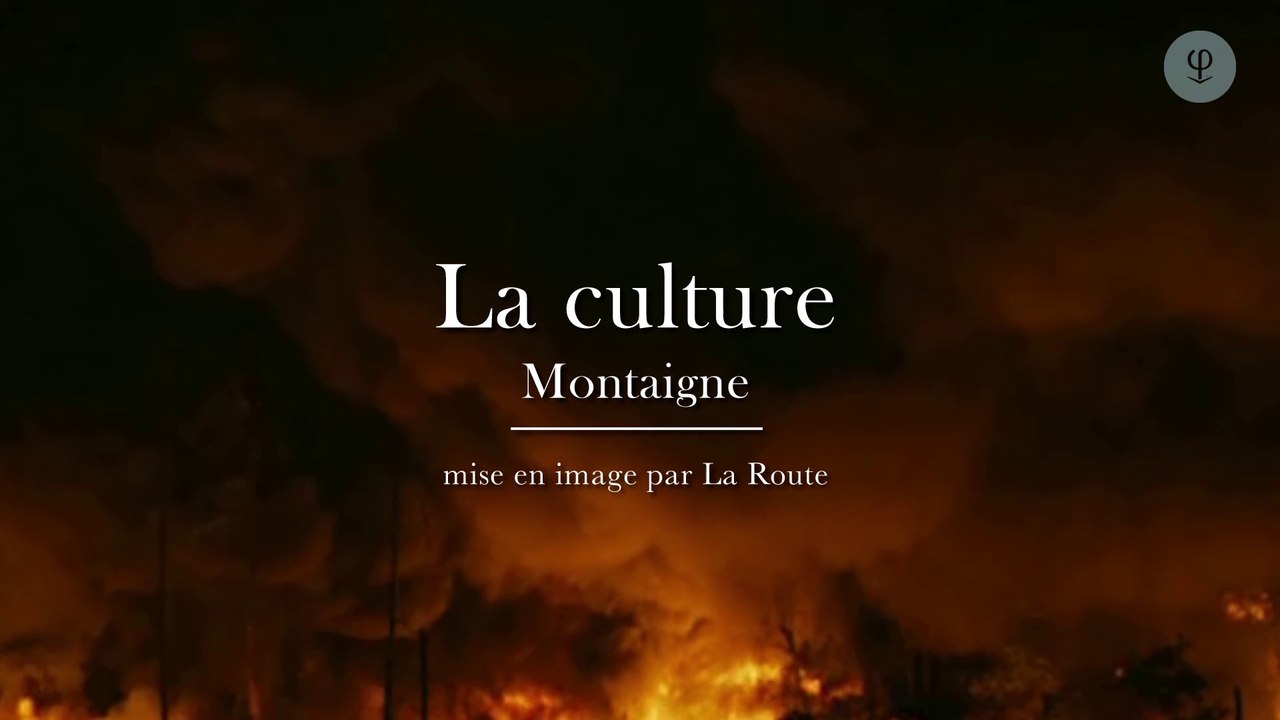 La culture – MONTAIGNE