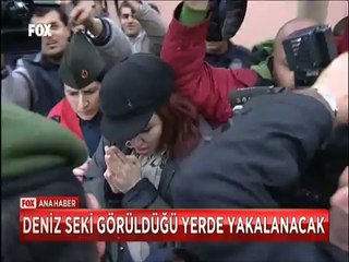 Deniz Seki görüldüğü yerde yakalanacak