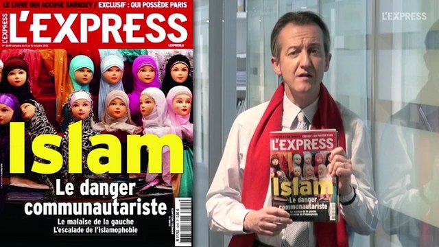 La couverture de L'Express: Islam, le danger communautariste - L'édito de Christophe Barbier