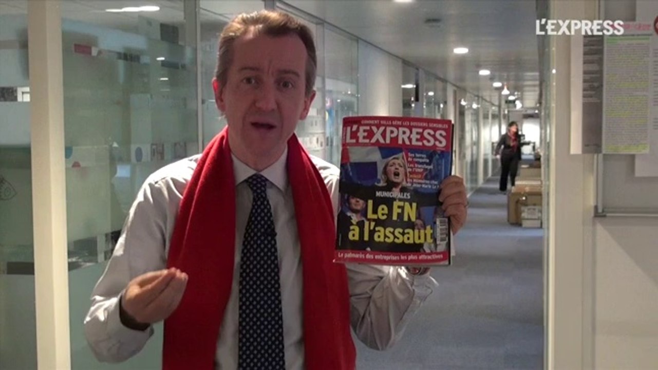Le FN à l'assaut: la Une de L'Express - L'édito de Christophe Barbier