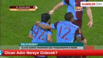 Olcan Adın Nereye Gidecek?