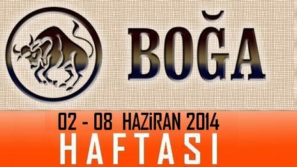 BOĞA Burcu HAFTALIK Burç ve Astroloji Yorumu videosu, 02-08 Haziran 2014, Astroloji Uzmanı Demet Baltacı