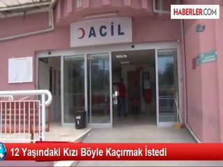 12 Yaşındaki Kızı Kaçırmak İstedi