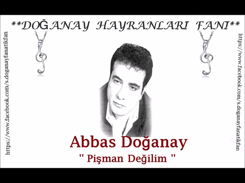 Abbas Doğanay-Pişman Değilim ( Doğanay Hayranları Fanı )
