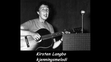 Kirsten Langbos kjenningsmelodi ( Ikke med henne )