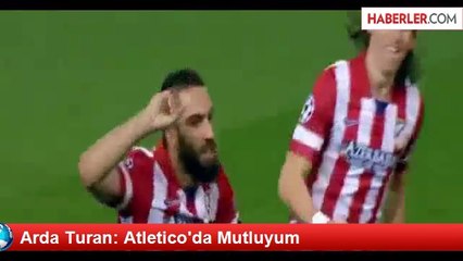 Arda Turan: Atletico Madrid'de Çok Mutluyum