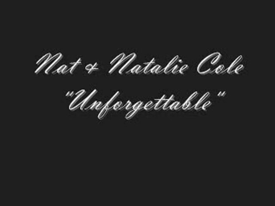 nat king cole& natalie" unforgettable"