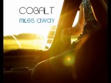 Cobalt - Miles Away