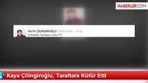 Kaya Çilingiroğlu, Taraftara Küfür Etti