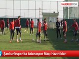 Şanlıurfaspor'da Adanaspor Maçı Hazırlıkları
