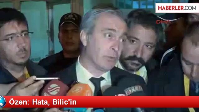 Özen: Hata, Bilic'in