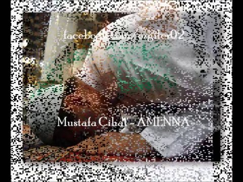 Mustafa Cihat - AMENNA (Amenna Albümü)