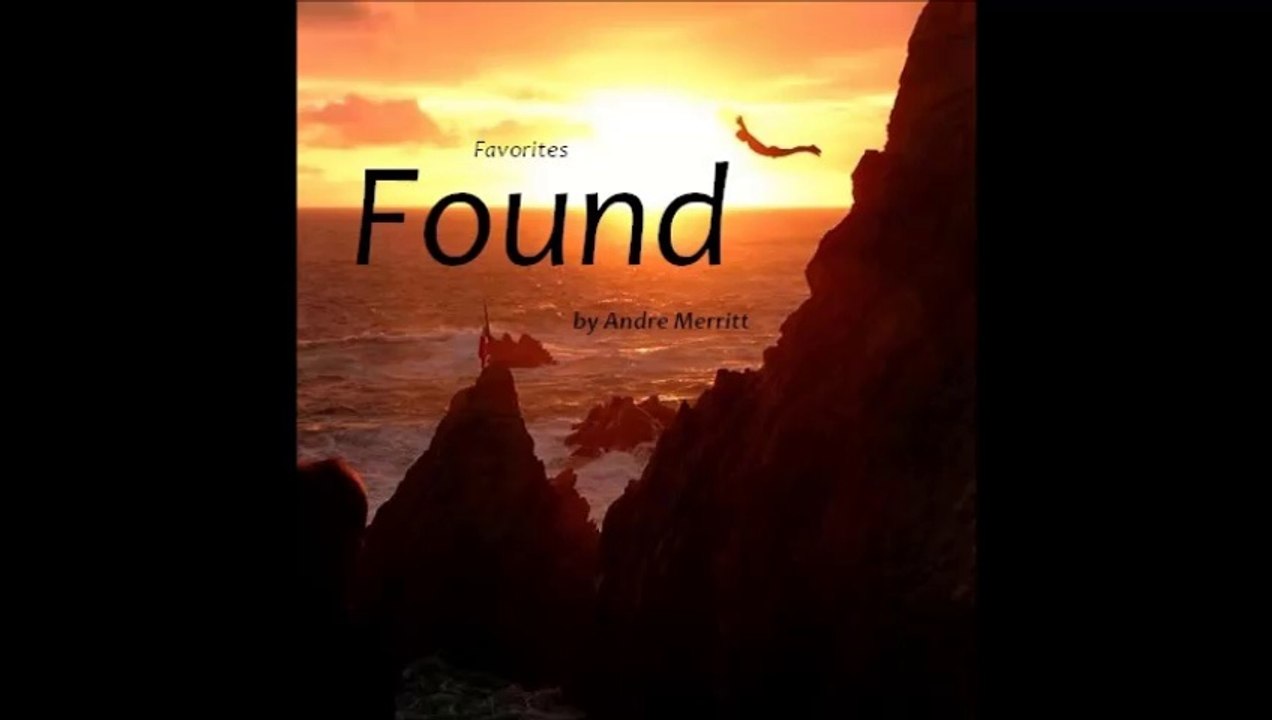 Found by Andre Merritt (R&B - Favorites)