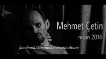 Mehmet ÇETİN - Ben Seni Gizli Sevdim