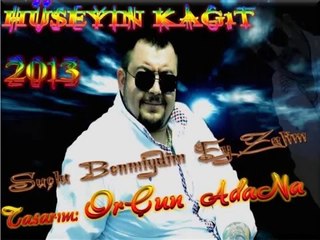 Hüseyin Kagıt Suçlu Benmiydim Ey Zalim OrÇunAdaNa