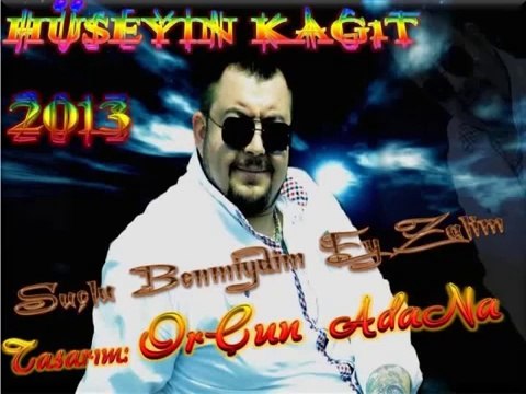 Hüseyin Kagıt Suçlu Benmiydim Ey Zalim OrÇunAdaNa