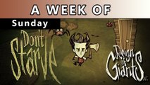 A Week of Don't Starve!  [Sunday- It All Goes To Hell]