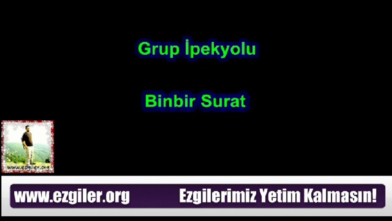 Grup İpekyolu-Binbir surat