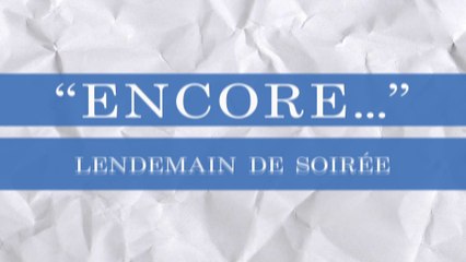 Encore  !