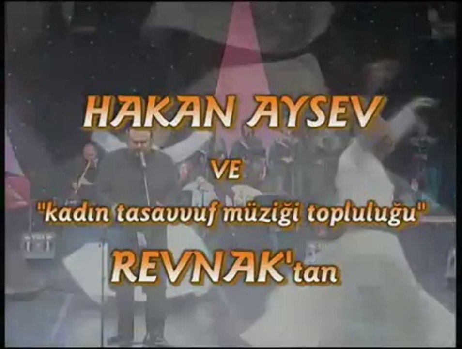 İLAHİ AŞKIN SESLERİ - HAKAN AYSEV İLE KADIN TASAVVUF MÜZİĞİ TOPLULUĞU _REVNAK__youtube_original