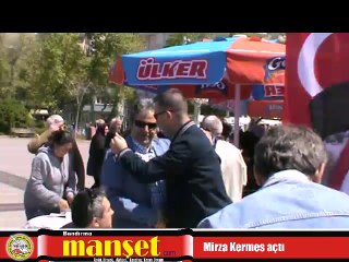 Mirza, Kermes açtı