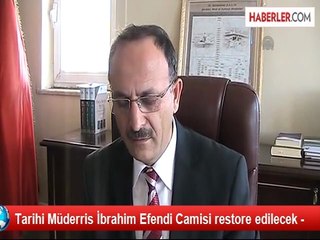 Tarihi Müderris İbrahim Efendi Camisi restore edilecek -