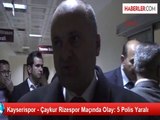 Kayserispor - Çaykur Rizespor Maçında Olay: 5 Polis Yaralı