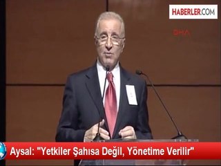 Aysal: "Yetkiler Şahısa Değil, Yönetime Verilir"