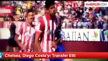 Chelsea, Diego Costa'yı Transfer Etti