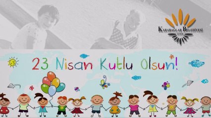 23 Nisan Ulusal Egemenlik ve Çocuk Bayramı