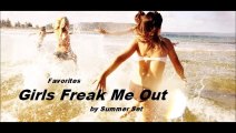 Girls Freak Me Out by Summer Set (Favorites)