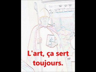 l 'art, ça sert toujours