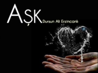 Aşk // Dursun Ali Erzincanlı