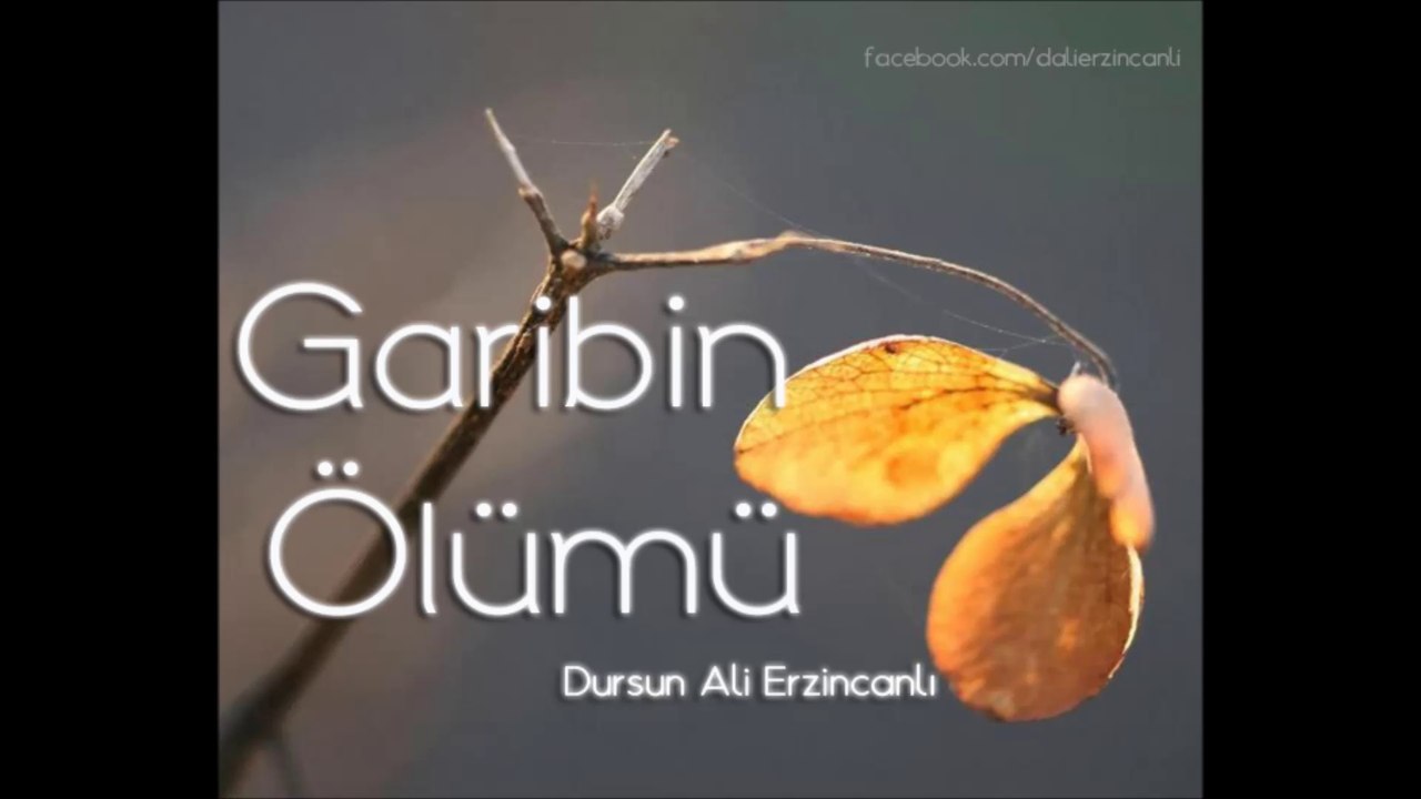 Garibin Ölümü - Dursun Ali Erzincanlı