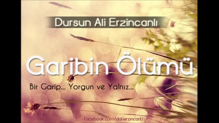 Garibin Ölümü - Dursun Ali Erzincanlı