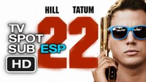 22 Jump Street-Tv Spot #1 Subtitulado en Español (HD) Channing Tatum, Jonah Hill