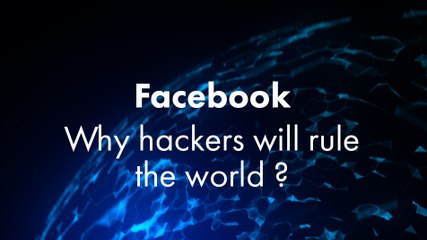 CONF@42 - Facebook - Why hackers will rule the world