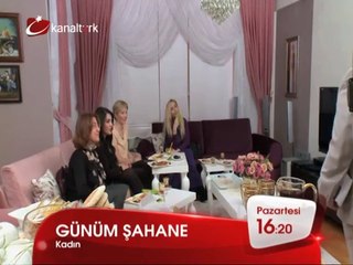 "GÜNÜM ŞAHANE" 14 Nisan Pazartesi günü saat 16.20'de Kanaltürk'te!