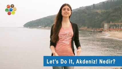 Let's Do It, Akdeniz! Nedir?