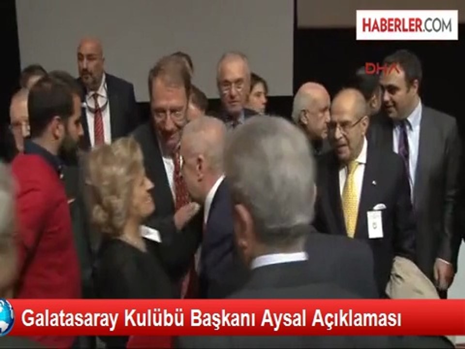 Galatasaray Kulübü Başkanı Aysal Açıklaması