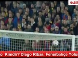 Diego  Kimdir? Diego Ribas, Fenerbahçe Yolunda