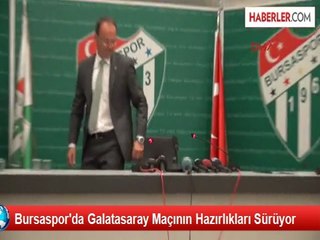 Bursaspor'da Galatasaray Maçının Hazırlıkları Sürüyor