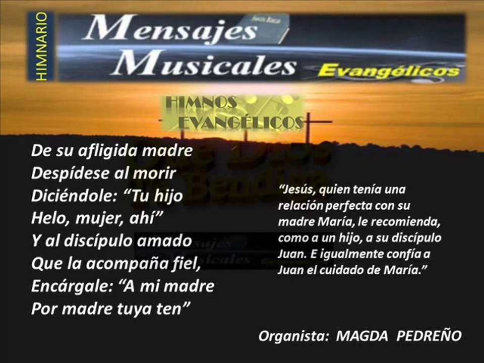 EL HIMNO EVANGELICO DEL DIA: "MUJER HE AHI TU HIJO"