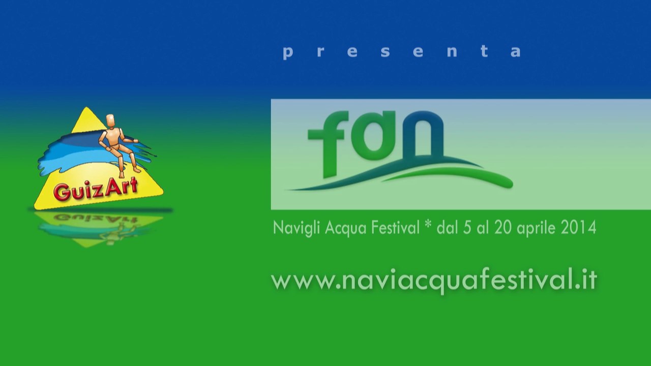 FAN * Navigli Acqua Festival * 2° edizione 2014