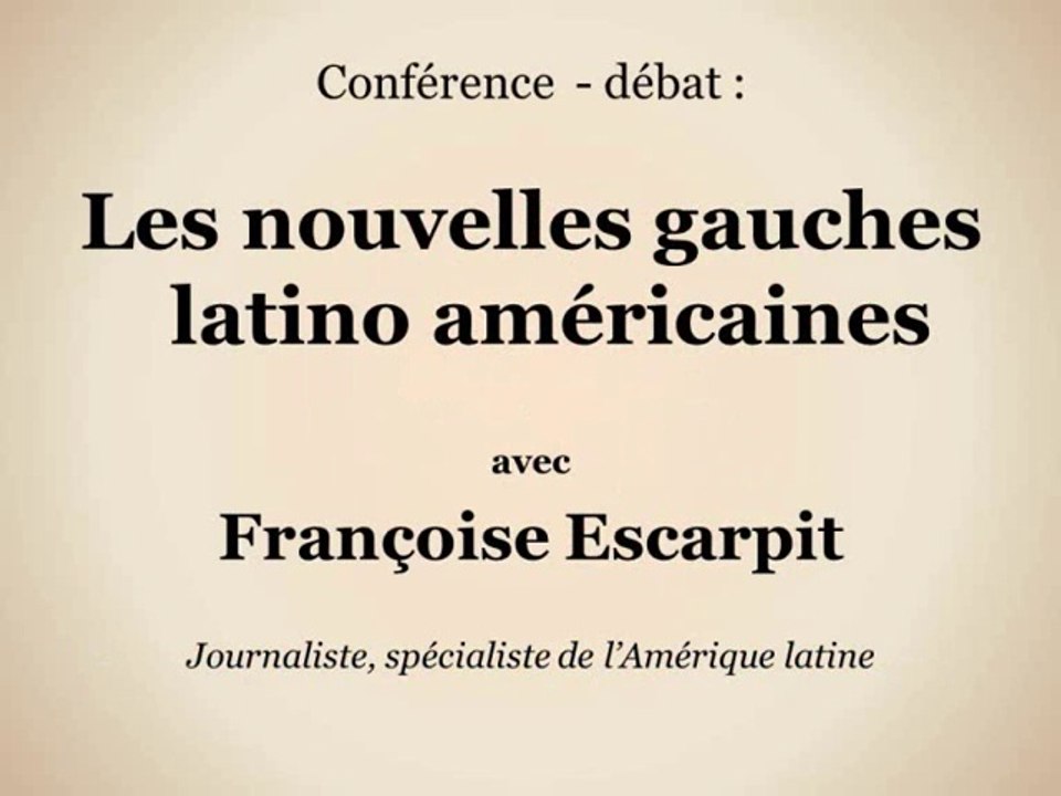 Les nouvelles gauches latino américaines - Vidéo 2/2