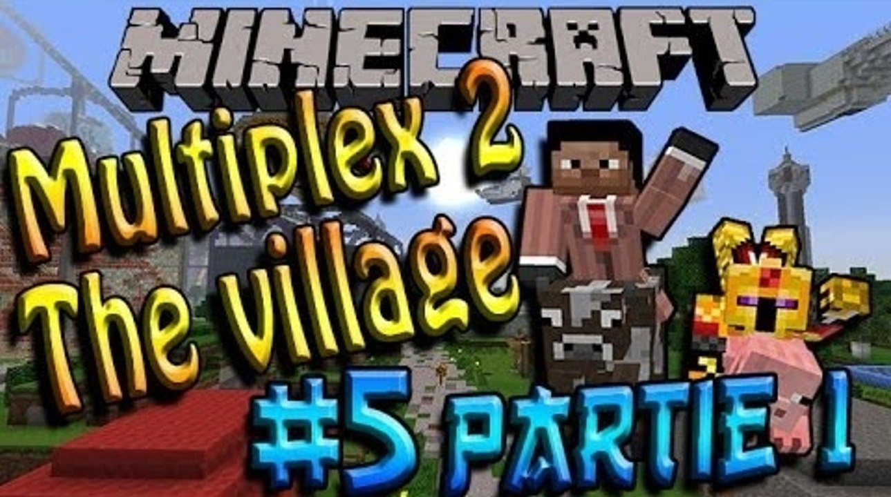 [FR]-Multiplex 2 The Village-05 Partie 1-[Minecraft 1.6.4]